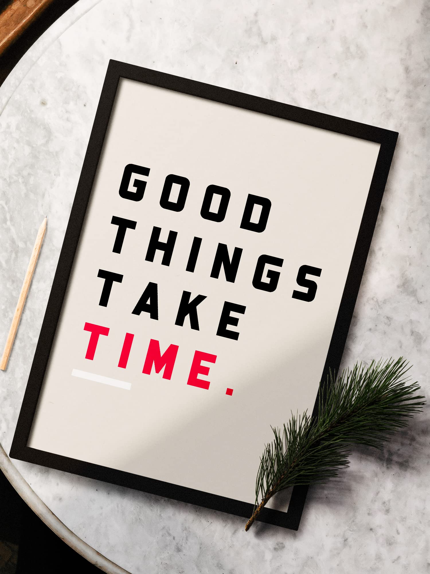 Good things take time